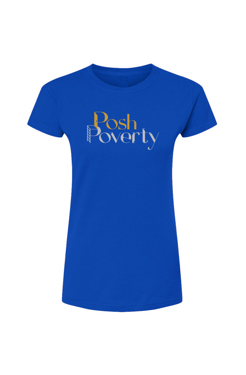 Posh Poverty Womens Fine Jersey T-Shirt