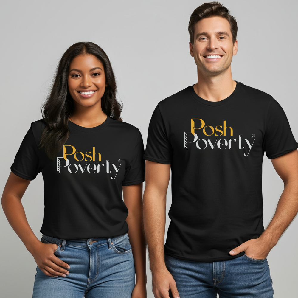 Posh Poverty Unisex Classic Fit T-Shirt