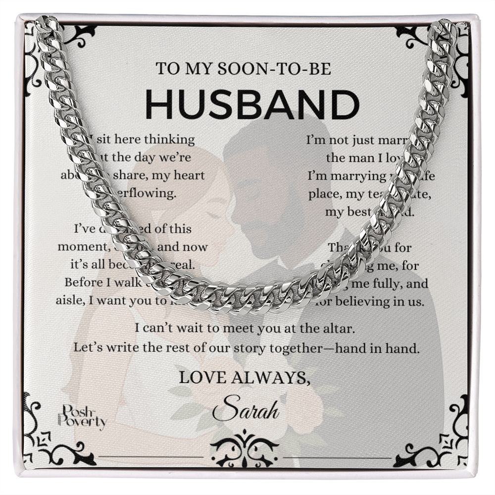 To My Soon-To-Be Husband...Cuban Link Chain Necklace
