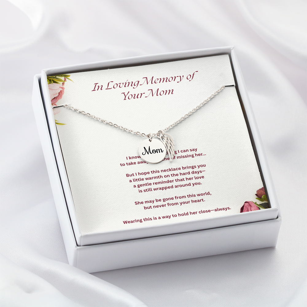 In Loving Memory of Your Mom - Memorial Necklace