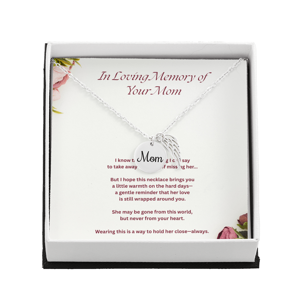 In Loving Memory of Your Mom - Memorial Necklace