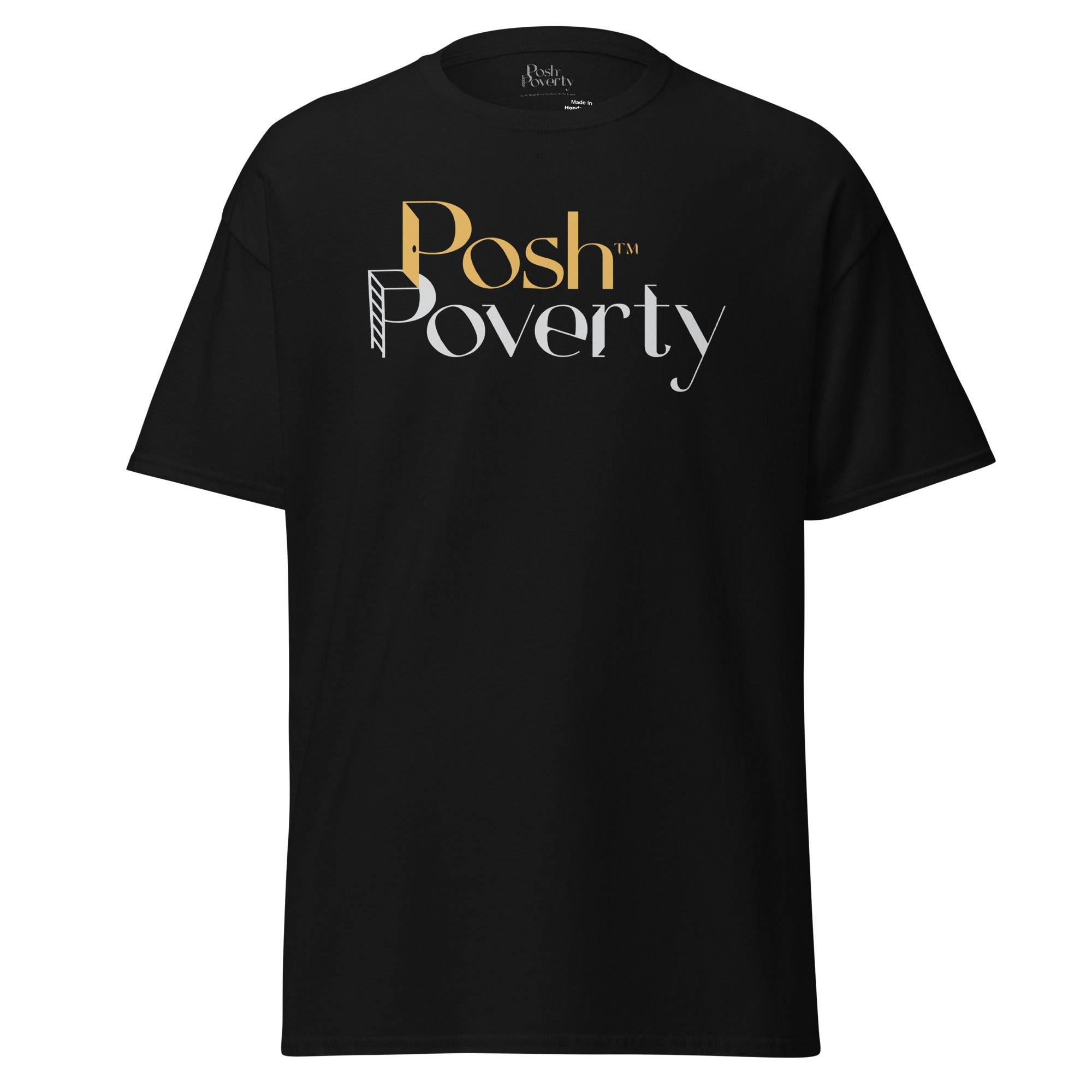 Posh Poverty Unisex Classic Fit T-Shirt
