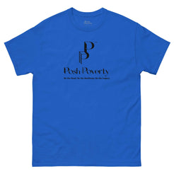 Posh Poverty Unisex Classic Fit T-Shirt